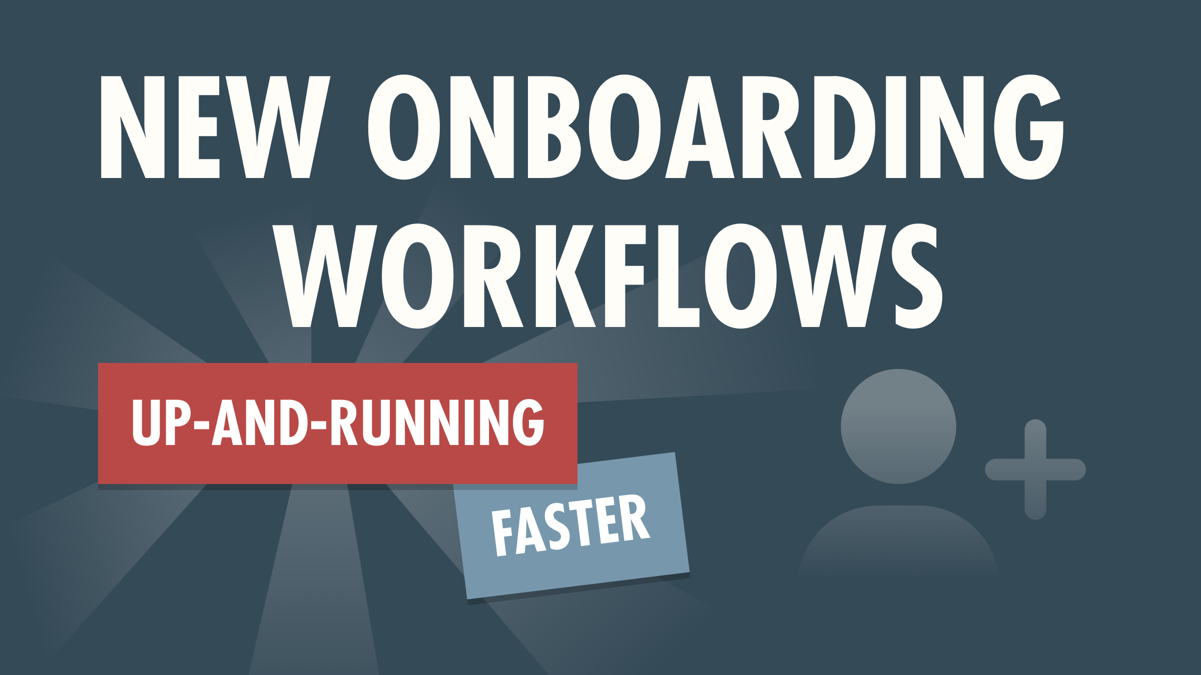 New Onboarding Workflows