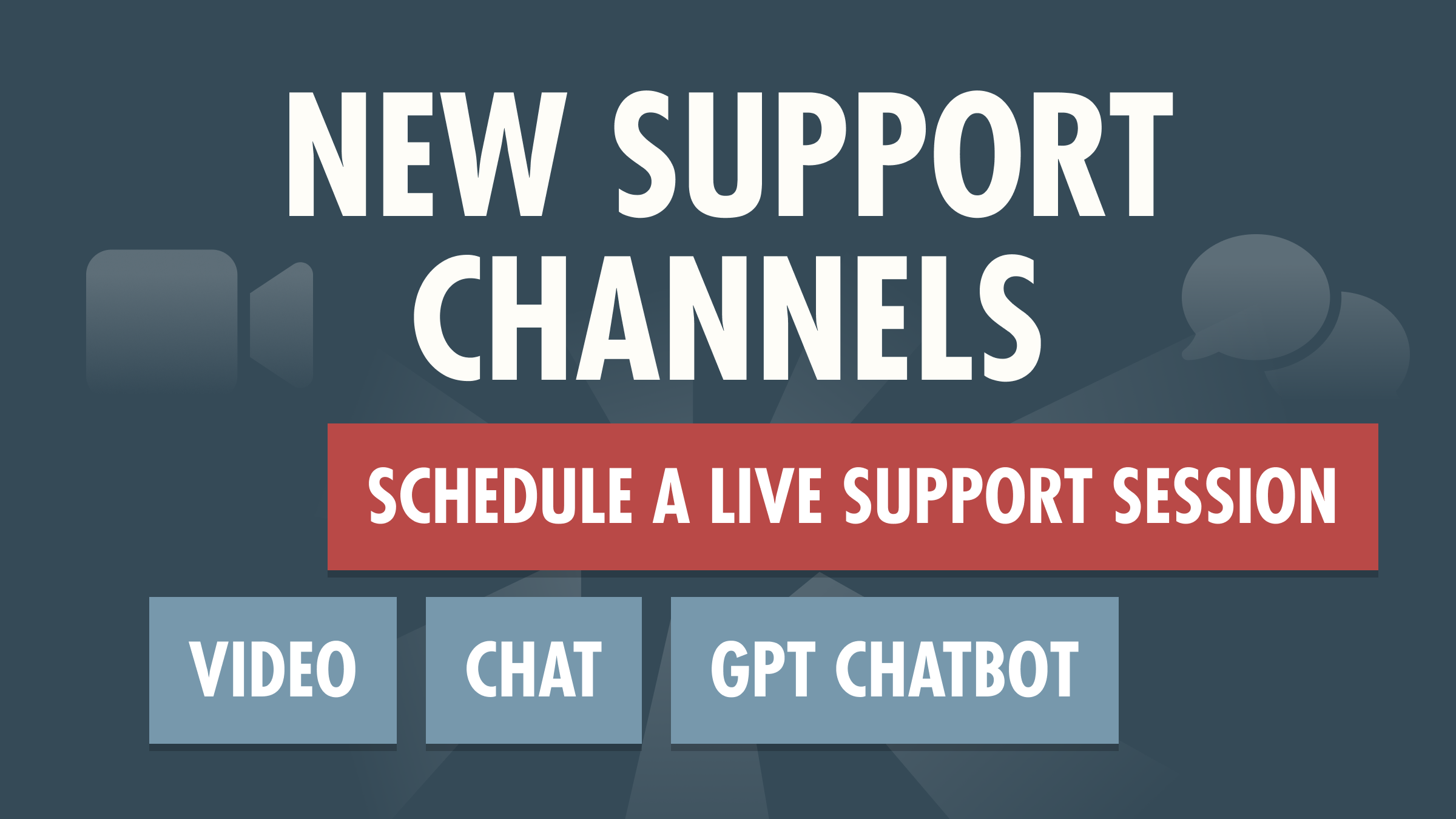 New Support Channels